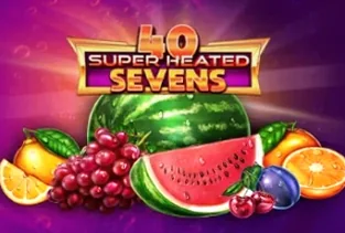 40 Super Heated Sevens