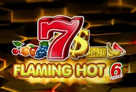 Flaming Hot 6 Reels